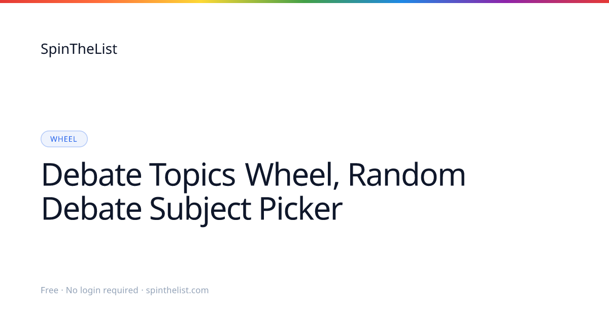 Debate Topics Wheel, Random Debate Subject Picker | SpinTheList