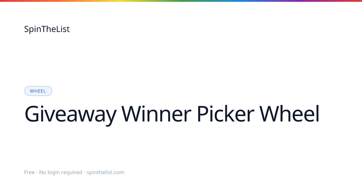Giveaway Winner Picker Wheel, Pick a Random Winner | SpinTheList